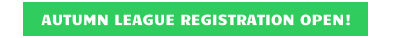 AUTUMN LEAGUE REGISTRATION OPEN!