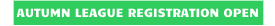 AUTUMN LEAGUE REGISTRATION OPEN