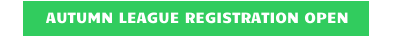 AUTUMN LEAGUE REGISTRATION OPEN